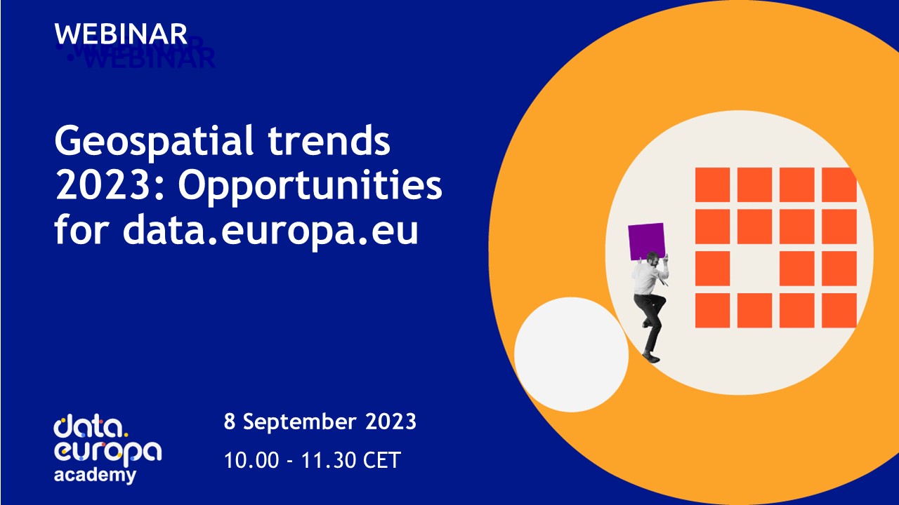 Geospatial Trends 2023: Opportunities for data.europa.eu