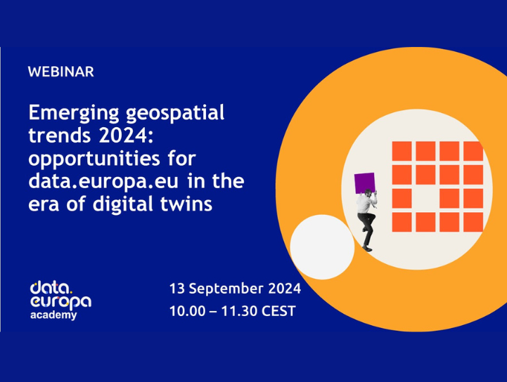 ebinar ‘Emerging geospatial trends 2024: opportunities for data.europa.eu in the era of digital twins'