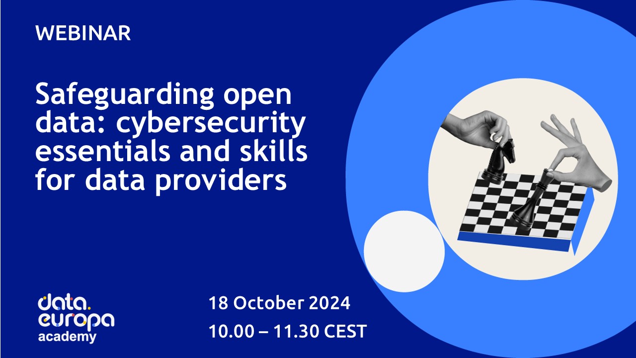 Recording webinar 'Safeguarding open data: cybersecurity essentials and skills for data providers’