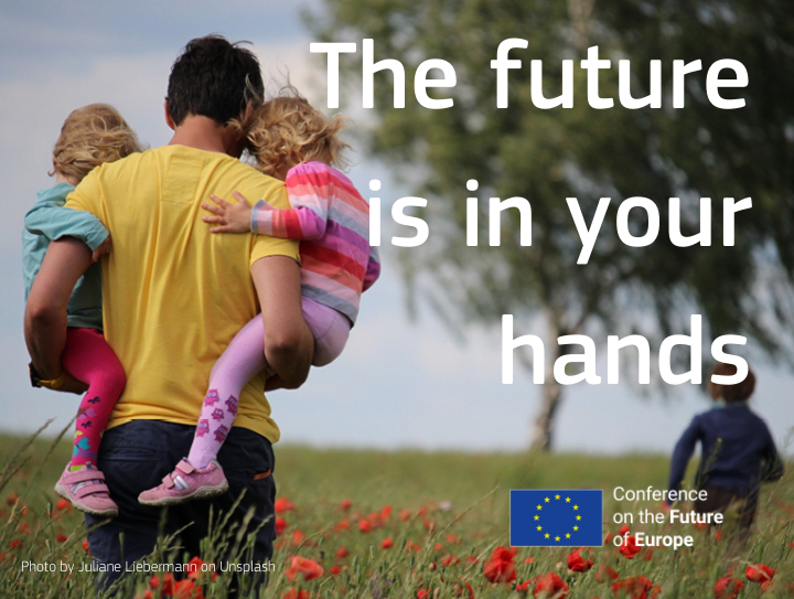 The future is in your hands: Take part in the Conference on the Future of Europe
